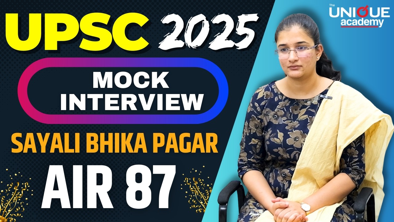 SAYALI BHIKA PAGAR (AIR 87) Mock Interview at The Unique Academy | UPSC Result 2025 | UPSC TOPPER