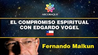 Charla con EDGARDO VOGEL de CHILE sobre ¨El Compromiso Espiritual¨