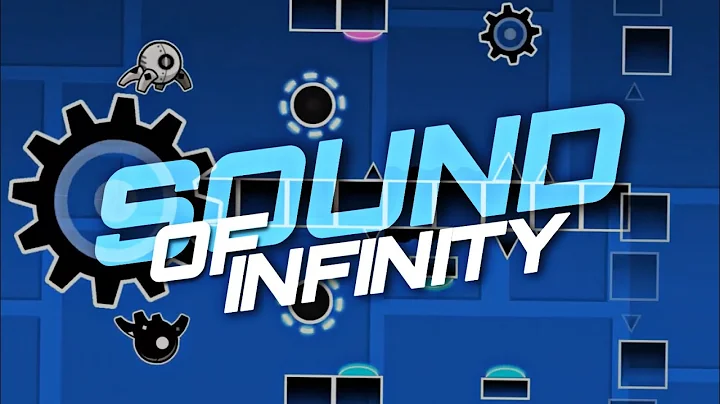 Sound Of Infinity / With @292s  [Layout #19] l Geometry Dash 2.11