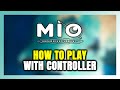 How to Play MIO: Memories in Orbit With Controller on PC!