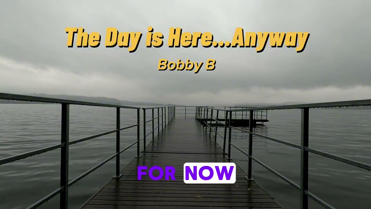 The Day is Here... Anyway