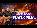 Produciendo una canción Power Metal | Dentro de la Sesión