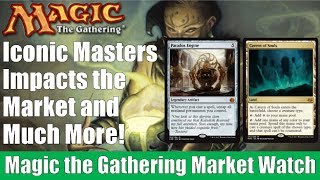 MTG Market Watch: Iconic Masters Impacts the Market and Much More!