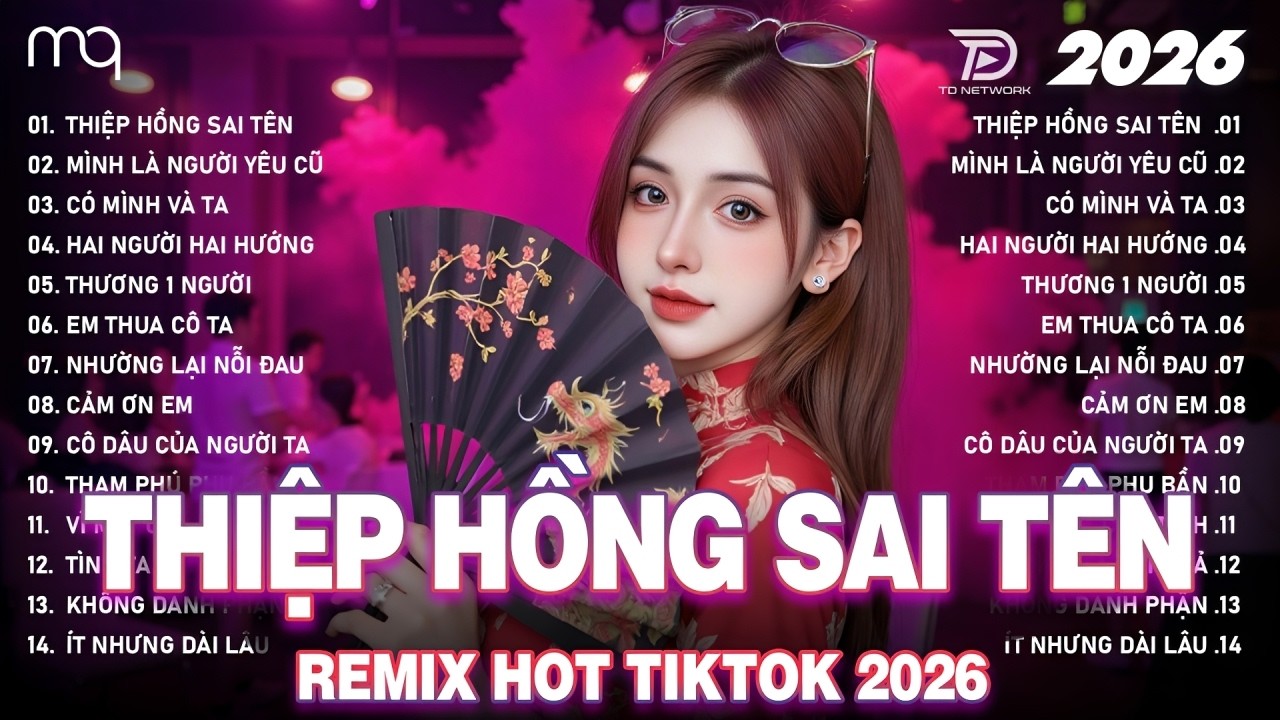 Thiệp Hồng Sai Tên Remix♫BXH Nhạc Trẻ Remix Hay Nhất 2026-Top 15 Bản EDM Hot Trend Tiktok TRIỆU VIEW