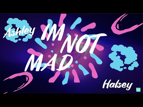 Halsey -  I'm Not Mad (Lyric Video) 💕🔻⬇️