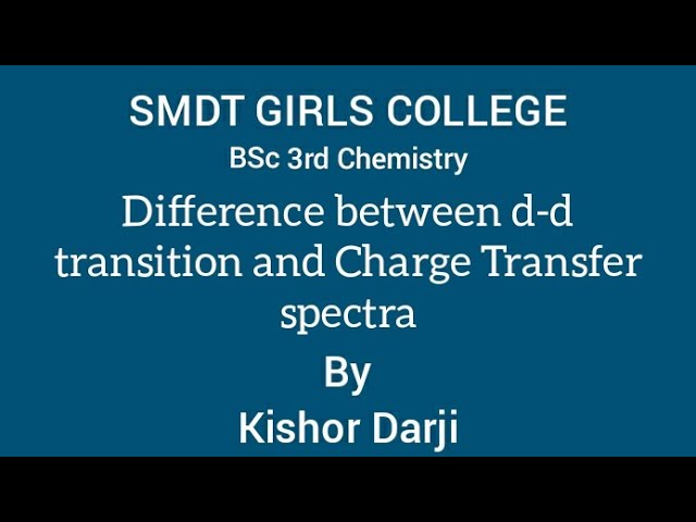 Difference Between d-d Transition and Charge Transfer Spectra by Kishor  Darji #SMDTKM 