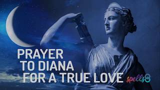 Wiccan Love Prayer Diana, Goddess Of The Moon True Love Spell