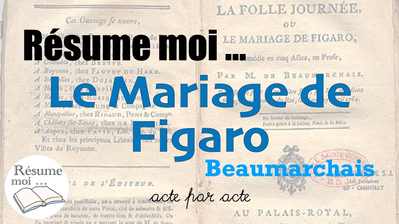 Le Mariage de Figaro - Beaumarchais - Résumé acte par acte - YouTube