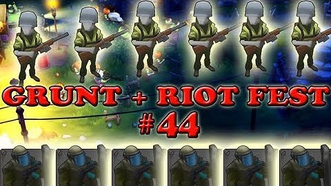 Grunt + RIOT Fest | GUNS UP! | #44