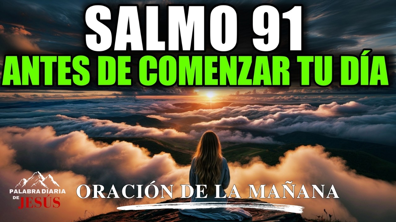 Salmo 23 Para Comenzar el Día con Bendiciones y Protección de Dios ...