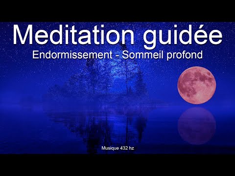 Méditation guidée - Sommeil profond - Endormissement - Dormir - Relaxation profonde