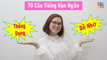 [Tập 68] - 70 Câu Tiếng Hàn Cực Ngắn - Dễ Nhớ. Xem Ngay!