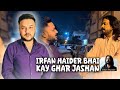 Irfan haider bhai kay ghar jashan  mohsin hashmi  irfanhaider irfanhaider my first vlog 
