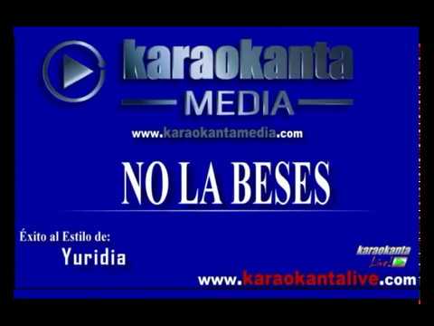 Karaokanta - Yuridia - No la beses