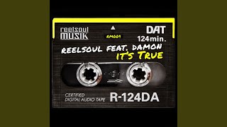 It's True (feat. Damon) - Reelsoul