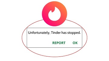 Unfortunately, Tinder Has Stopped Error in Android - App Not Open Problem | AllTechapple