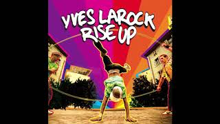 Yves Larock Feat. Jaba - Rise Up (HQ)
