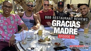 Gracias Madre | BBB Restaurant Reviews