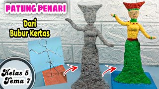 Cara Membuat Patung Penari Dari Bubur Kertas Tugas Kelas 5 Tema 7 || Buat Patung Penari Yang Mudah