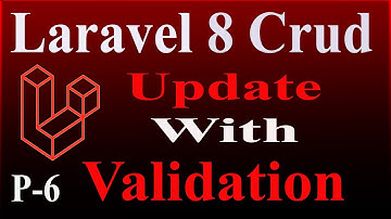 Laravel 8 Crud Bangla | Update Data | Edit Data | Part 06