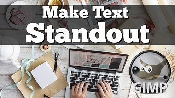 5 Ways to Help Text Stand Out Against Bright Background in GIMP 2.8
