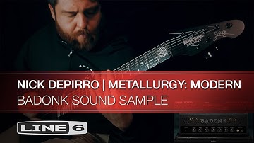 Line 6 | Nick DePirro | Metallurgy: Modern| Badonk Sound Sample