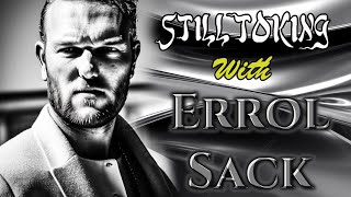 Still Toking with Errol Sack (Actor,Producer, Director)