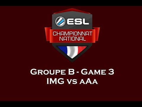 ECN 2015 - Phase de groupe - Groupe B - Game 3 - IMG vs aAa