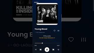 Download Lagu Story Wa || YOUNG BLOOD (Killing Me Inside) Terjemahan #shorts #storywa #youngblood MP3
