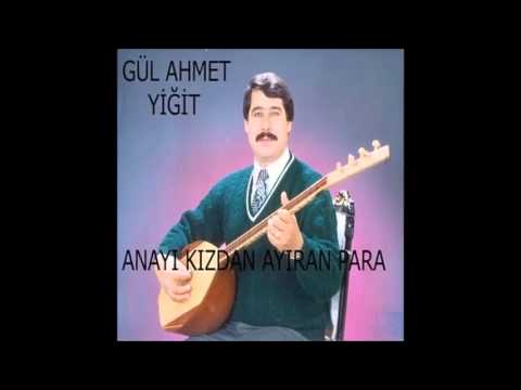 Gül Ahmet Yiğit - Anayı Kızdan Ayıran Para (Deka Müzik)