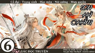 (6) Sơn Hà Chẩm - Trưởng Tẩu Làm Vợ; truyện cổ đại, trọng sinh, mưu quyền