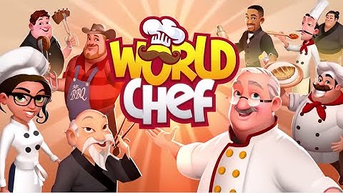 WORLD CHEF - Our New Game!