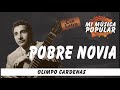 Pobre Novia - Olimpo Cardenas - Con Letra (Video Lyric)