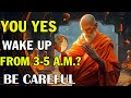 If youre waking up between 3 and 5 am watch this  zen stories