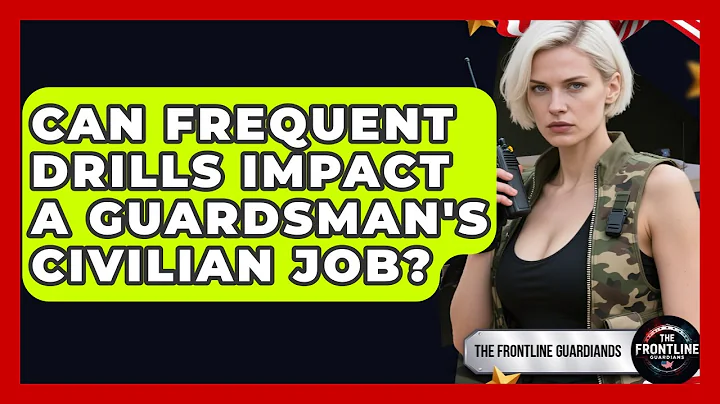 Can Frequent Drills Impact A Guardsman's Civilian Job? - The Frontline Guardians