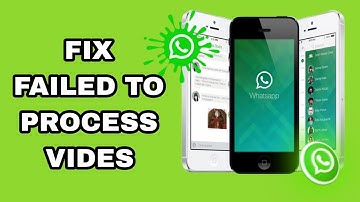 How To Fix And Solve Whatsapp Failed To Process Videos | Final Solution