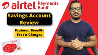 Airtel Payments Bank Savings Account Review | Features, Benefits, Fees & Charges