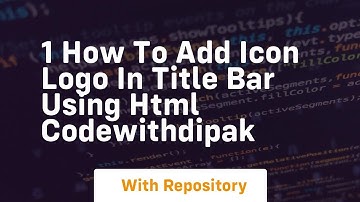 1 how to add icon logo in title bar using html codewithdipak