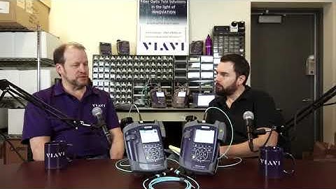 VIAVI Essentials of Multi Fiber MPO Testing Episode 5   MPO Testing