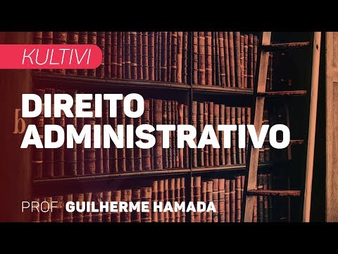 Direito Administrativo | Kultivi - Contratos, Convênios e Parcerias da Administração Pública