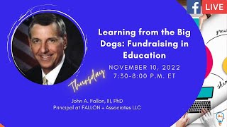 Learning From The Big Dogs Fundraising In Education