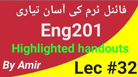 Eng201 lecture 32 ||vu short Lectures by Amir||eng201 short lecture 32|Final term preparation