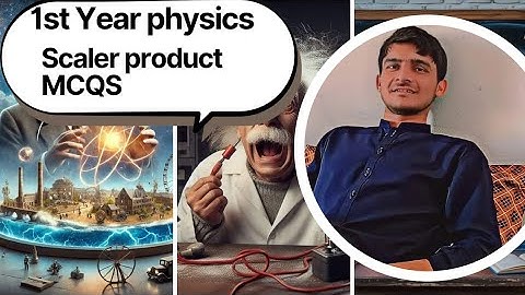 Scaler Product | Important Mcqs | Physics Class 1st year