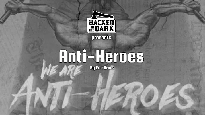 Anti-Heroes by Eric Bruns | Ep 001 | Hacked In The...