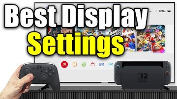 Best Nintendo Switch 2 Display Settings for Any TV!