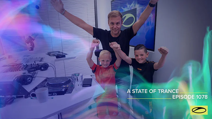 A State Of Trance Episode 1078 - Armin van Buuren (@asot)