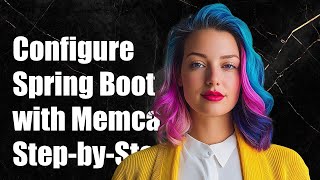 How to Configure Spring Boot with Memcached: A Step-by-Step Guide