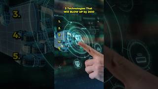 5 Technologies That Will Change Your Life