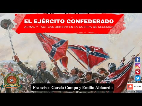 EL EJÉRCITO CONFEDERADO. Armas y Tácticas del Sur en la Guerra de Secesión  ** Emilio Ablanedo **