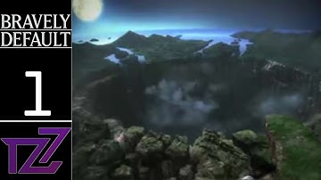 Bravely Default - The Great Chasm (Part 1)